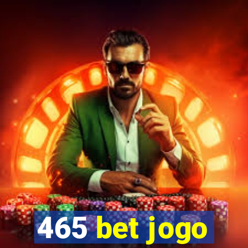 465 bet jogo